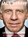 Last Man Standing (eBook): Memoirs of a Political Survivor